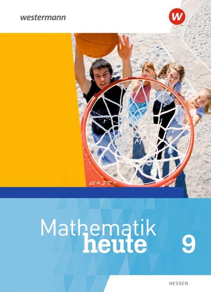 Mathematik heute 9. Schülerband. Für Hessen, Heinz Griesel ; Bernhard Humpert ; Helmut Postel - Gebonden - 9783141504408