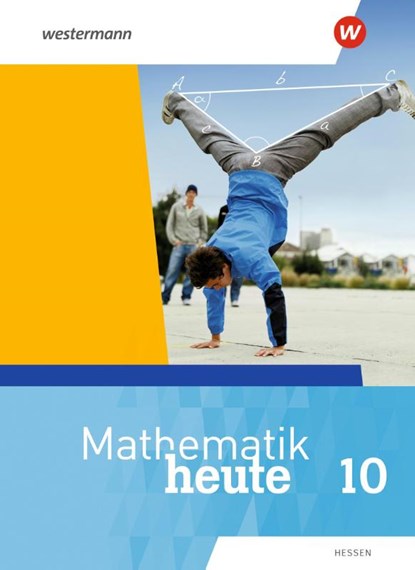 Mathematik heute 10. Schulbuch. Für Hessen, Heinz Griesel ; Bernhard Humpert ; Helmut Postel - Gebonden - 9783141504507