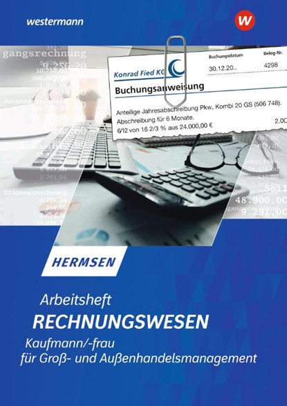 Rechnungswesen Kaufmann / Kauffrau für Groß- und Außenhandelsmanagement, Jürgen Hermsen - Paperback - 9783142013275