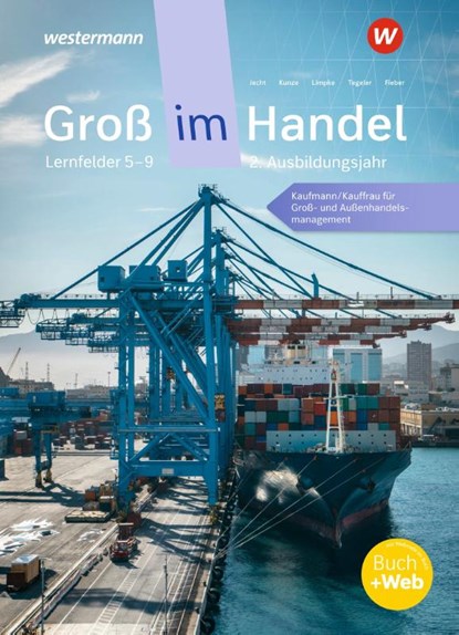 Groß im Handel - KMK-Ausgabe. Schülerband. 2. Ausbildungsjahr Lernfelder 5 bis 9, Rainer Tegeler ; Marcel Kunze ; Hans Jecht ; Peter Limpke - Gebonden - 9783142031545