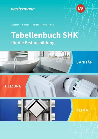 Tabellenbuch SHK für die Erstausbildung, Tobias Jakobs ; Ralf Anderer ; Steffen Koci ; Hildegard Bunsen - Gebonden - 9783142105727