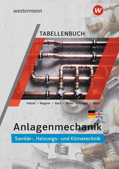 Anlagenmechanik für Sanitär-, Heizungs- und Klimatechnik. Tabellenbuch, Wolfgang Miller ; Otmar Patzel ; Helmut Wagner ; Hans-Joachim Bäck - Gebonden - 9783142213217