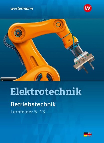 Elektrotechnik. Betriebstechnik / Lernfelder 5 - 13. Schulbuch, Michael Dzieia ; Heinrich Hübscher ; Dieter Jagla ; Michael Krehbiel - Gebonden - 9783142221342