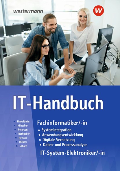 IT-Handbuch. Technik: Schulbuch, Heinrich Hübscher ;  Carsten Rathgeber ;  Dirk Scharf ;  Klaus Richter ;  Hans-Joachim Petersen ;  Nils Hinkelthein ;  Hannes Rewald - Gebonden - 9783142350844