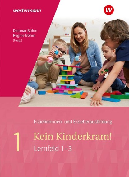Kein Kinderkram! 1. Schulbuch, Regine Böhm ; Michael Ott ; Martina Lambertz ; Lutz-W. Müller-Till - Gebonden - 9783142397214