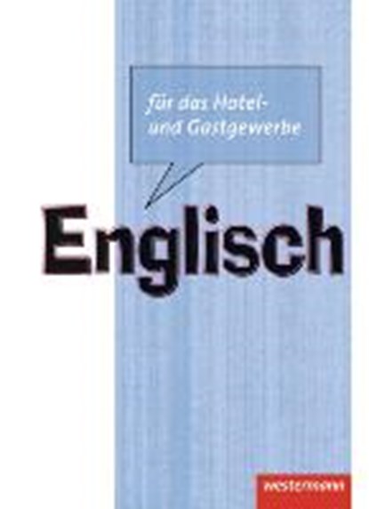 Englisch für das Hotel- und Gastgewerbe. Schülerbuch, niet bekend - Gebonden - 9783142450407