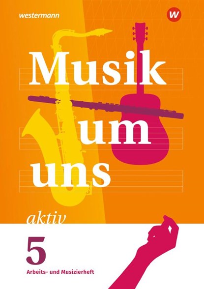 Musik um uns SI 5. Arbeits- und Musizierheft, Jörg Breitweg ; Markus Sauter ; Klaus Weber - Gebonden - 9783143690147