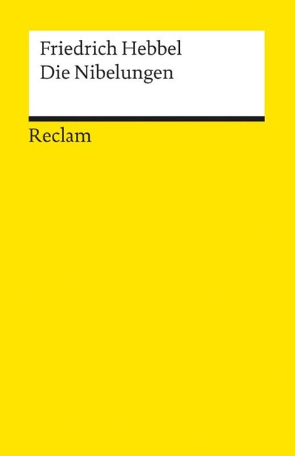 Die Nibelungen, Friedrich Hebbel - Paperback - 9783150031711