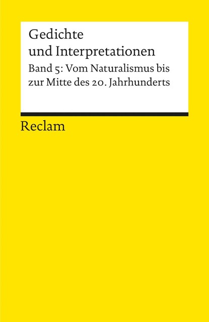 Gedichte und Interpretationen. Band 5: Vom Naturalismus bis zur Mitte des 20.Jahrhunderts, Harald Hartung - Paperback - 9783150078945