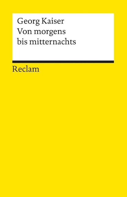 Von Morgens Bis Mitternachts, Georg Kaiser - Paperback - 9783150089378