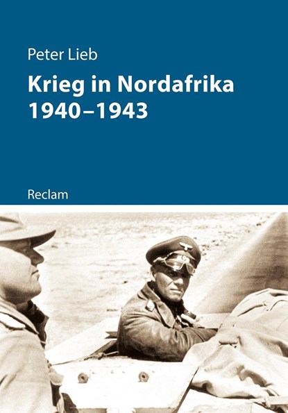 Krieg in Nordafrika 1940-1943, Peter Lieb - Paperback - 9783150111611