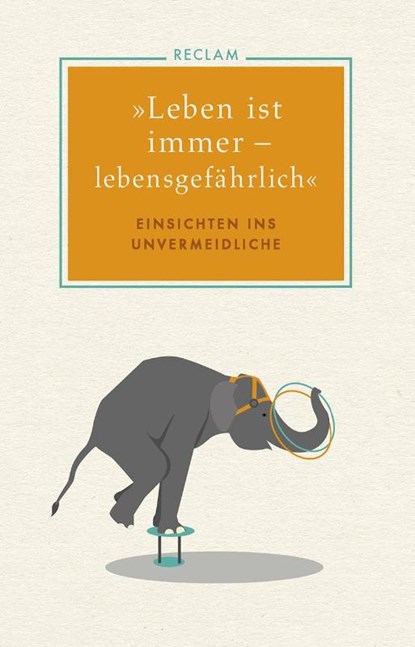»Leben ist immer - lebensgefährlich«, Otto A. Böhmer - Gebonden - 9783150111918