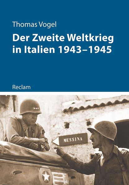 Der Zweite Weltkrieg in Italien 1943-1945, Thomas Vogel - Paperback - 9783150112083