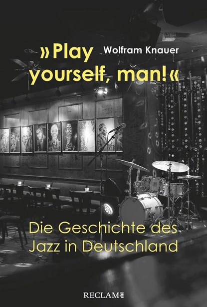»Play yourself, man!«, Wolfram Knauer - Gebonden - 9783150112274