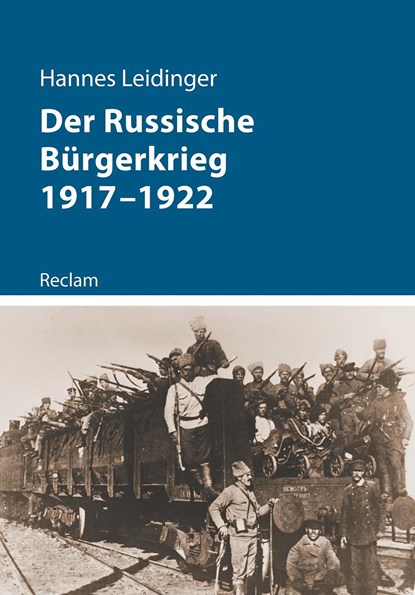Der Russische Bürgerkrieg 1917-1922, Hannes Leidinger - Paperback - 9783150113080