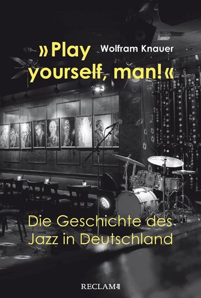 »Play yourself, man!«, Wolfram Knauer - Paperback - 9783150113608