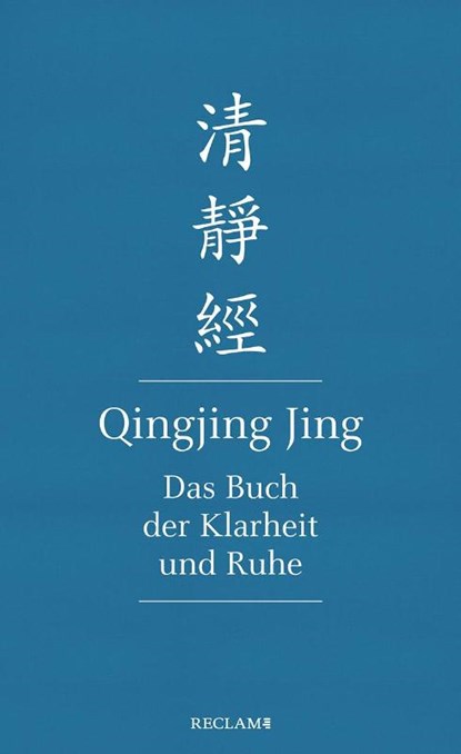 Qingjing Jing. Das Buch der Klarheit und Ruhe, niet bekend - Gebonden - 9783150113615