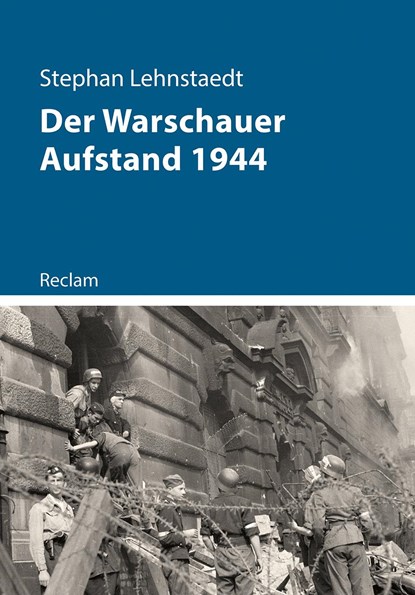 Der Warschauer Aufstand 1944, Stephan Lehnstaedt - Paperback - 9783150114834
