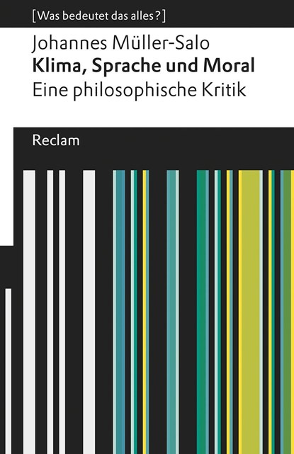 Klima, Sprache und Moral. Eine philosophische Kritik, Johannes Müller-Salo - Paperback - 9783150140406