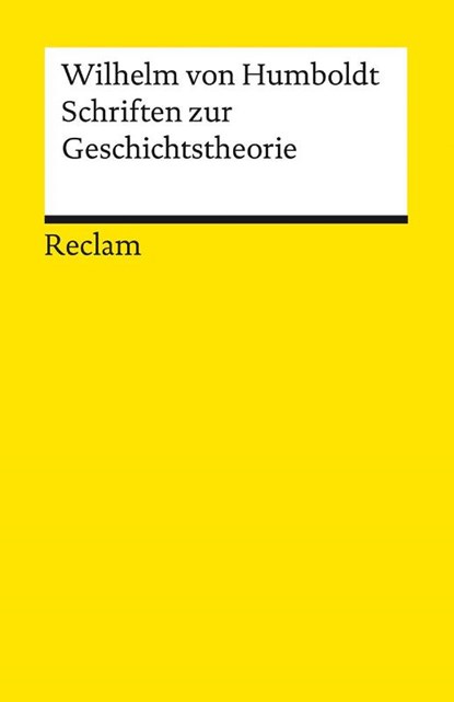 Schriften zur Geschichtstheorie, Wilhelm Von Humboldt - Paperback - 9783150141670