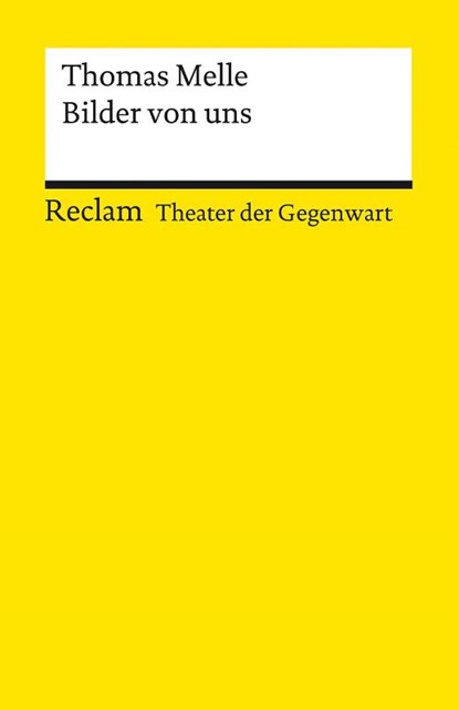 Bilder von uns. Stück, Thomas Melle - Paperback - 9783150142035