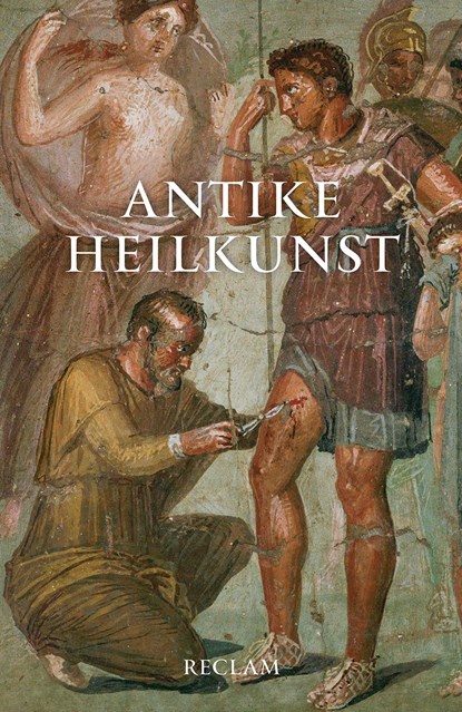 Antike Heilkunst, Jutta Kollesch ;  Diethard Nickel - Paperback - 9783150142493