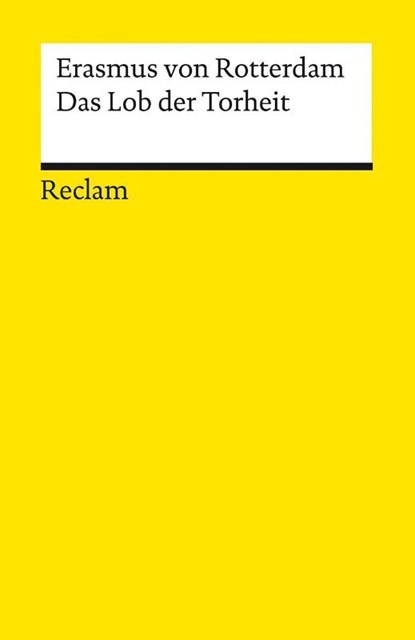 Das Lob der Torheit, Erasmus von Rotterdam - Paperback - 9783150142844