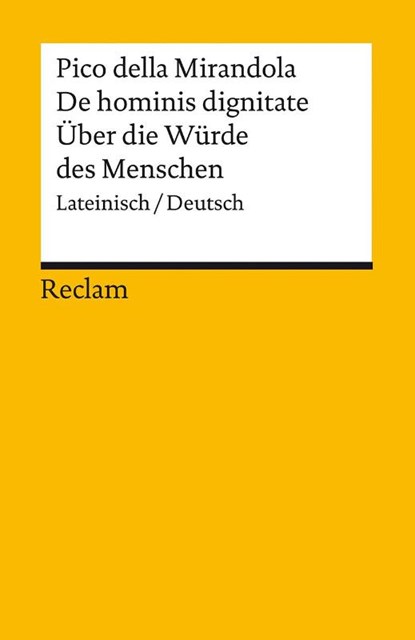 De hominis dignitate / Über die Würde des Menschen. Lateinisch/Deutsch, Giovanni Pico Della Mirandola - Paperback - 9783150142936
