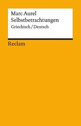 Selbstbetrachtungen. Griechisch/Deutsch - Marc Aurel - 9783150143049