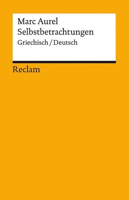 Selbstbetrachtungen. Griechisch/Deutsch, Marc Aurel - Paperback - 9783150143049