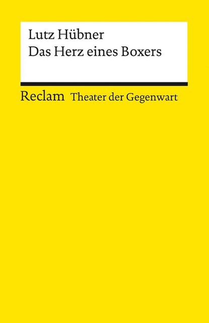 Das Herz eines Boxers | Theater der Gegenwart | Gewinner des Deutschen Jugendtheaterpreises 1998 | Mit Unterrichtsanregungen und einem Nachwort, Lutz Hübner - Paperback - 9783150143315