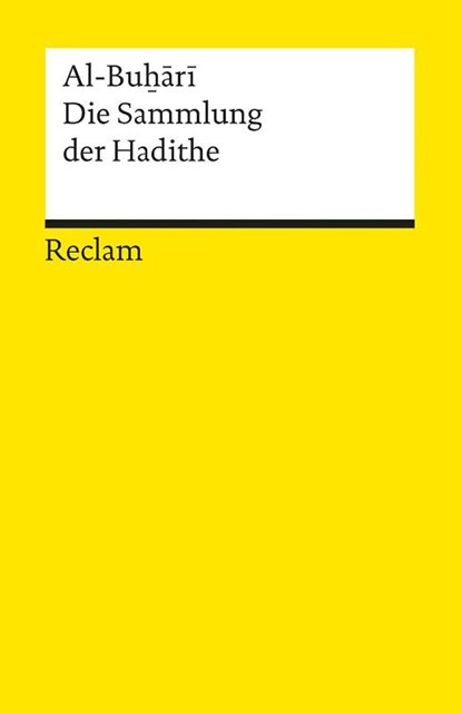 Die Sammlung der Hadithe, Al-Buhari - Paperback - 9783150144503