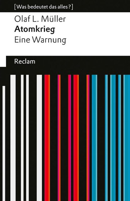 Atomkrieg. Eine Warnung, Olaf L. Müller - Paperback - 9783150145999