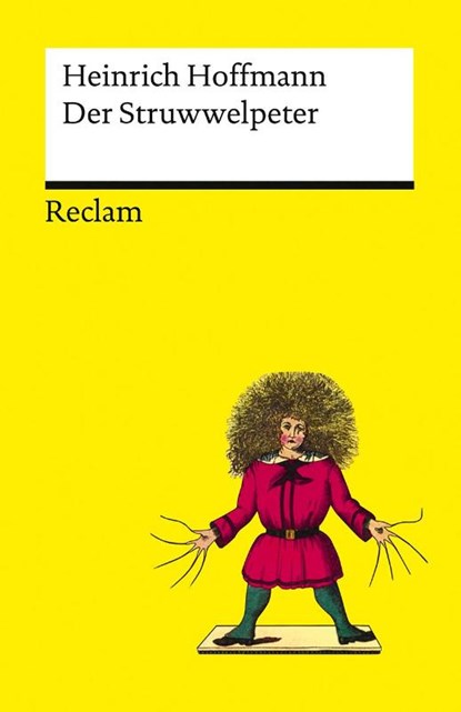 Der Struwwelpeter oder lustige Geschichten und drollige Bilder, Heinrich Hoffmann - Paperback - 9783150147139