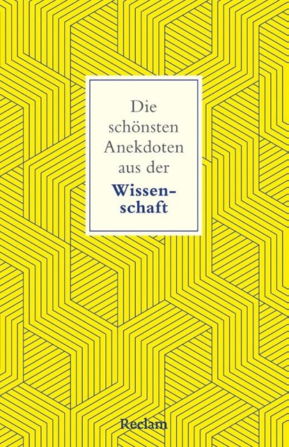 Die schönsten Anekdoten aus der Wissenschaft, Ernst Peter Fischer - Paperback - 9783150147160