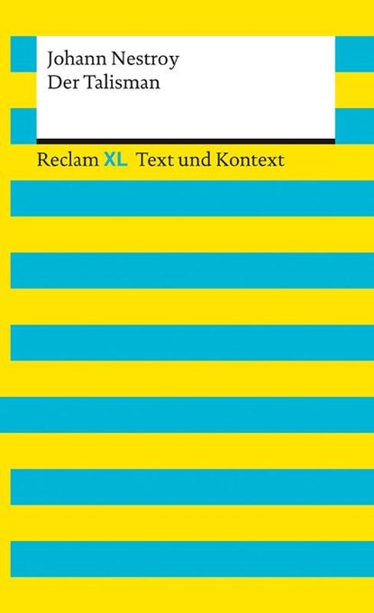Der Talisman. Textausgabe mit Kommentar und Materialien, Johann Nestroy - Paperback - 9783150161272
