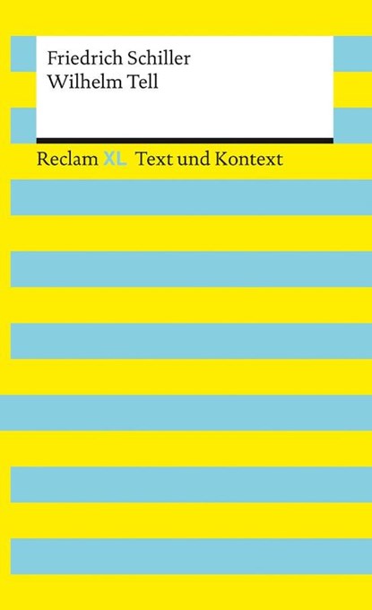 Wilhelm Tell. Textausgabe mit Kommentar und Materialien, Friedrich Schiller - Paperback - 9783150161685
