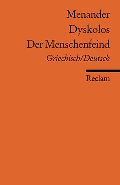Dyskolos. Der Menschenfeind, Menander - Paperback - 9783150184851