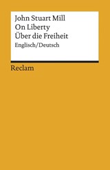 On Liberty / Über die Freiheit - John S Mill - 9783150185360