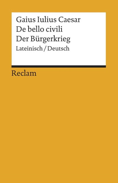 De bello civili / Der Bürgerkrieg, Caesar - Paperback - 9783150185674