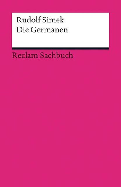 Die Germanen, Rudolf Simek - Paperback - 9783150187722