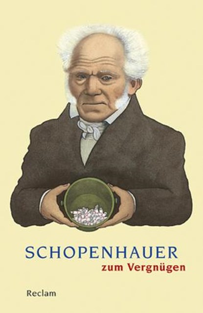 Schopenhauer zum Vergnügen, Ludger Lütkehaus - Paperback - 9783150188057