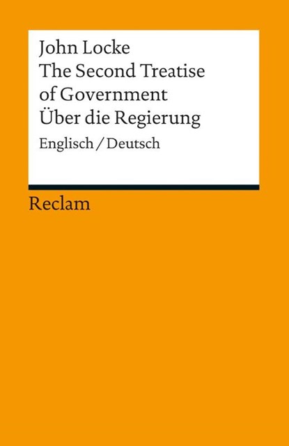The Second Treatise of Government. Über die Regierung, John Locke - Paperback - 9783150188842
