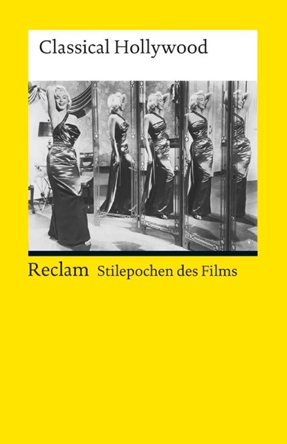 Stilepochen des Films: Classical Hollywood, Norbert Grob ; Elisabeth Bronfen - Paperback - 9783150190159
