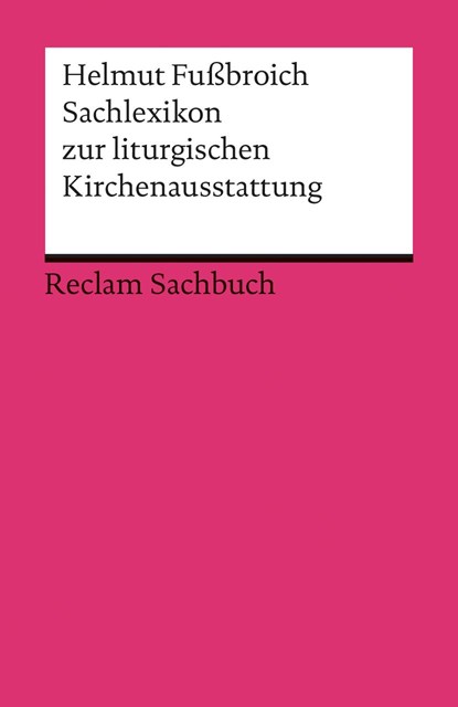 Sachlexikon zur liturgischen Kirchenausstattung, Helmut Fußbroich - Paperback - 9783150190722