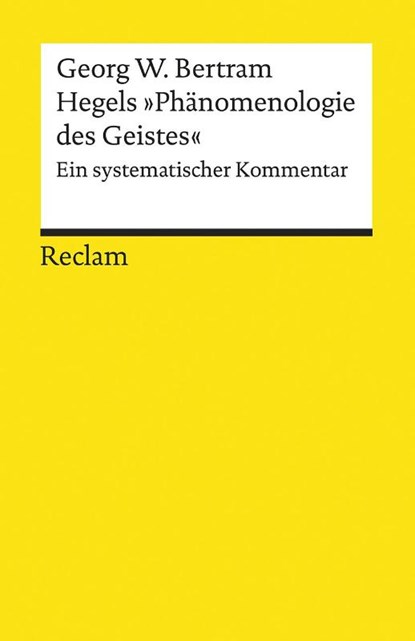 Hegels »Phänomenologie des Geistes«, Georg W. Bertram - Paperback - 9783150194430