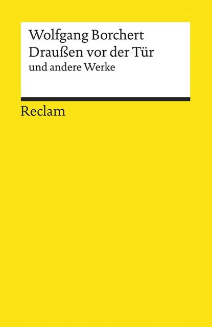 »Draußen vor der Tür« und andere Werke, Wolfgang Borchert - Paperback - 9783150194669