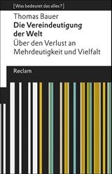 Die Vereindeutigung der Welt - Thomas Bauer - 9783150194928