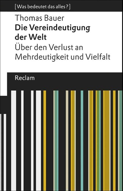 Die Vereindeutigung der Welt, Thomas Bauer - Paperback - 9783150194928