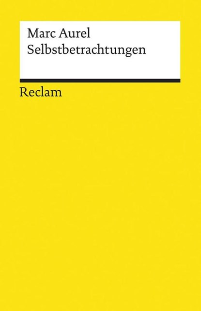 Selbstbetrachtungen, Marc Aurel - Paperback - 9783150196410